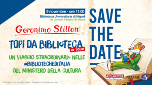 Editoria, è Napoli la nuova tappa del viaggio di Geronimo Stilton per le Biblioteche del MiC