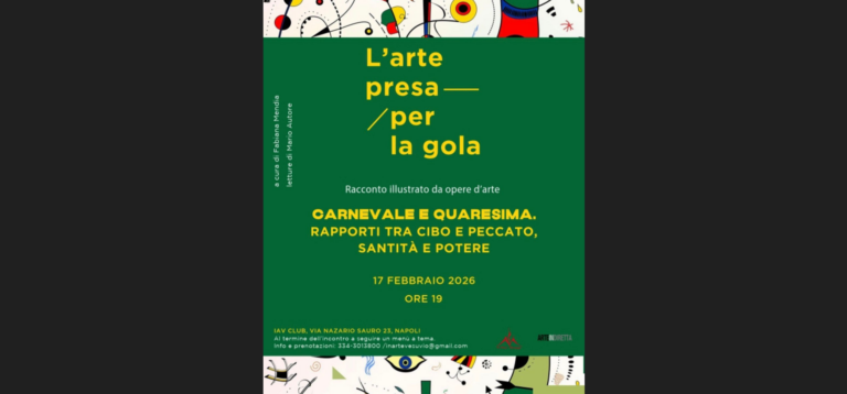 A Napoli Carnevale e Quaresima. Rapporti tra cibo e peccato, santità e potere di Fabiana Mendia con letture di Mario Autore – Racconti di arte, cibo e letteratura