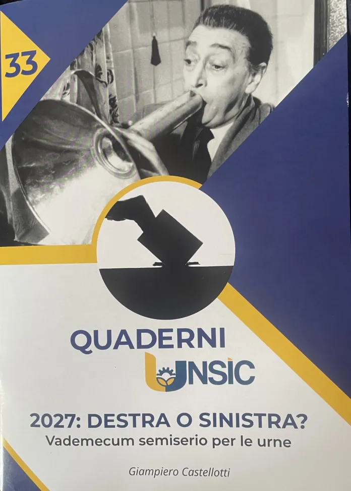 Copertina del Quaderno Unsic con il titolo «2027: destra o sinistra? Vademecum semiserio per le urne» e una fotografia in bianco e nero.