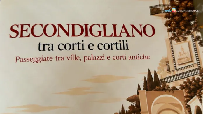 Immagine con il titolo 'Secondigliano tra corti e cortili Passeggiate tra ville, palazzi e corti antiche' su sfondo con alberi e palazzi storici.