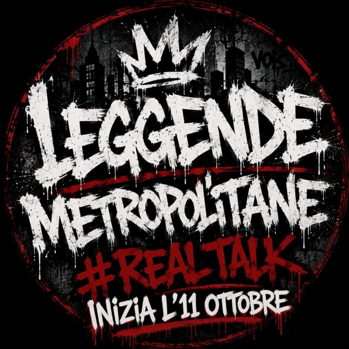 Immagine del logo con la scritta 'Leggende Metropolitane #Real Talk' e la data di inizio 'Inizia l'11 ottobre'.